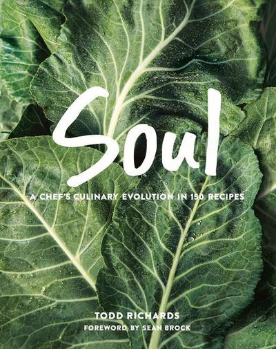Soul: A Chef’s Culinary Evolution in 150 Recipes