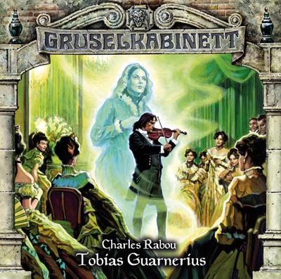 Gruselkabinett - Tobias Guarnerius, 1 Audio-CD
