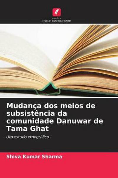 Mudança dos meios de subsistência da comunidade Danuwar de Tama Ghat