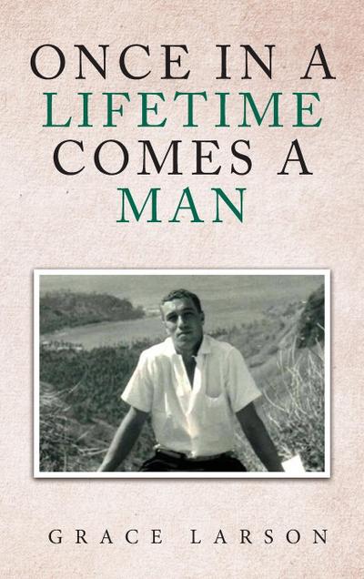 Once in a Lifetime Comes a Man