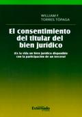 El consentimiento del titular de bien jurídico