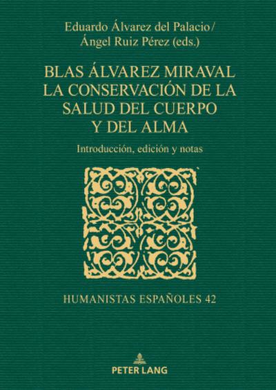 Blas Álvarez Miraval. La conservación de la salud del cuerpo y del alma