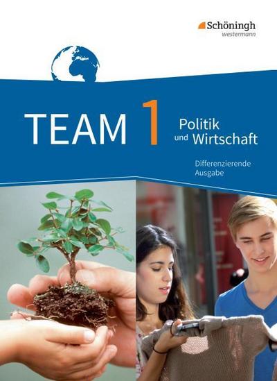 TEAM - Arbeitsbücher für Politik und Wirtschaft - Differenzierende Ausgabe Nordrhein-Westfalen - Ausgabe 2017