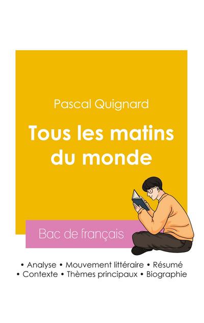 Réussir son Bac de français 2026 : Analyse du roman Tous les matins du monde de Pascal Quignard