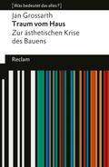 Traum vom Haus. Zur ästhetischen Krise des Bauens
