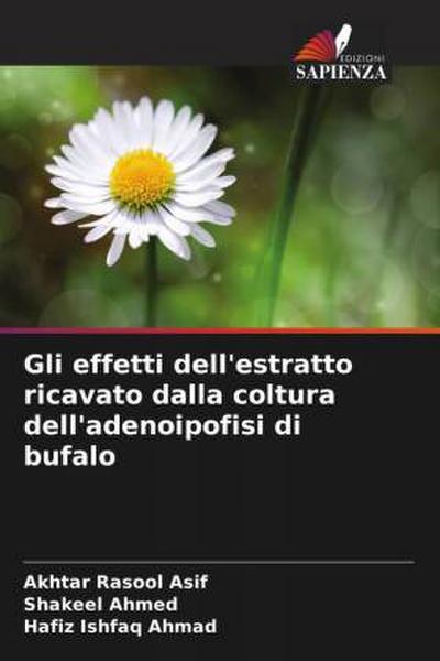 Gli effetti dell’estratto ricavato dalla coltura dell’adenoipofisi di bufalo