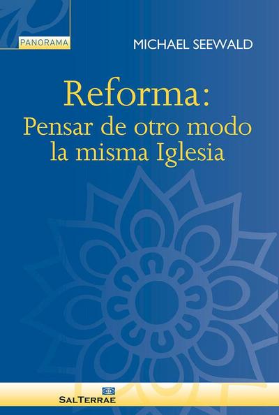 Reforma : pensar de otro modo la misma Iglesia
