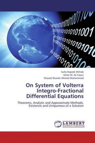 On System of Volterra Integro-Fractional Differential Equations