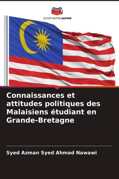 Connaissances et attitudes politiques des Malaisiens étudiant en Grande-Bretagne