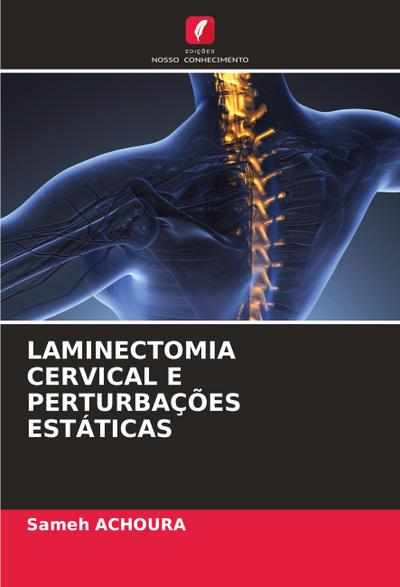 LAMINECTOMIA CERVICAL E PERTURBAÇÕES ESTÁTICAS