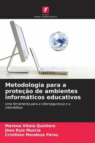 Metodologia para a proteção de ambientes informáticos educativos