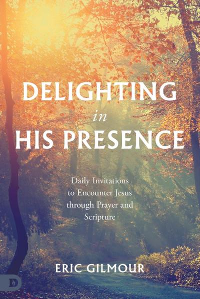 Delighting in His Presence