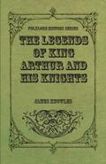 The Legends of King Arthur and His Knights