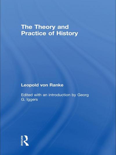 The Theory and Practice of History