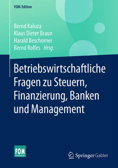 Betriebswirtschaftliche Fragen zu Steuern, Finanzierung, Banken und Management