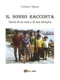 Il nonno racconta: Storia di un cane e di una famiglia