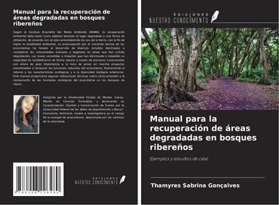Manual para la recuperación de áreas degradadas en bosques ribereños