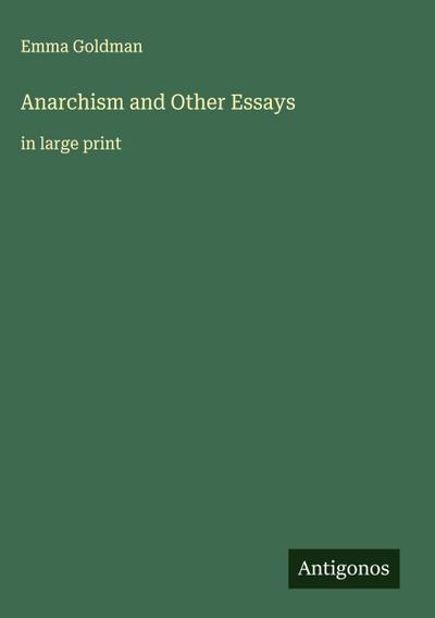 Anarchism and Other Essays