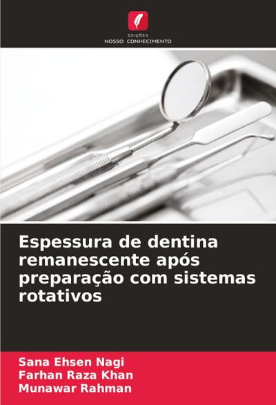 Espessura de dentina remanescente após preparação com sistemas rotativos