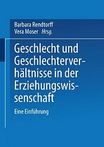Geschlecht und Geschlechterverhältnisse in der Erziehungswissenschaft