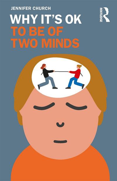 Why It’s OK to Be of Two Minds