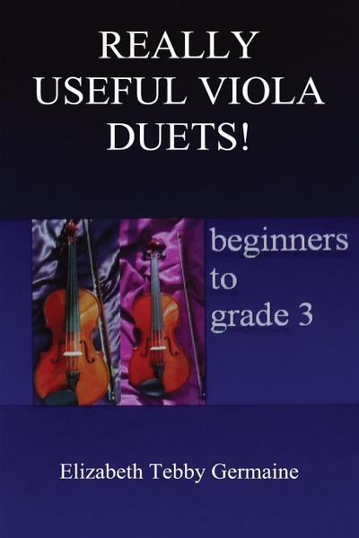 REALLY USEFUL VIOLA DUETS! beginners to grade 3