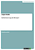 Ästhetisierung der Körper