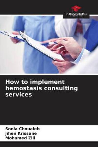 How to implement hemostasis consulting services