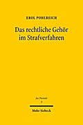 Das rechtliche Gehör im Strafverfahren