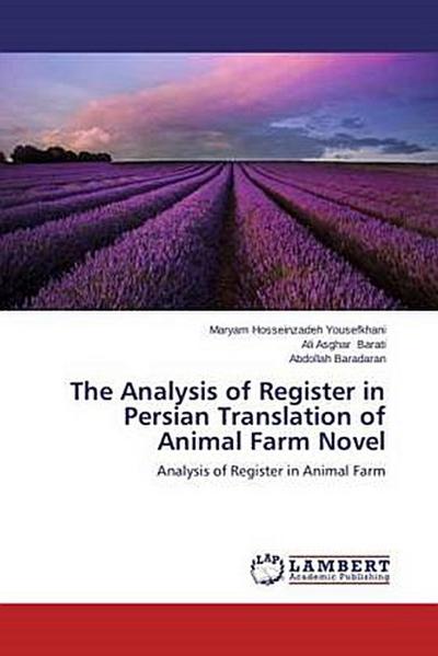 The Analysis of Register in Persian Translation of Animal Farm Novel