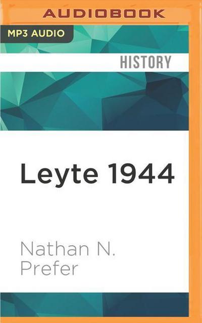 Leyte 1944: The Soldiers’ Battle