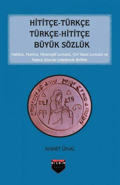 Hititce - Türkce Türkce - Hititce Büyük Sözlük