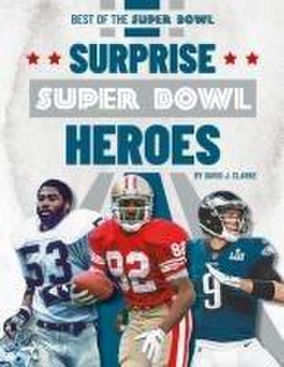 Surprise Super Bowl Heroes