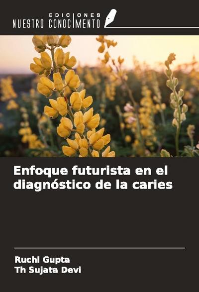Enfoque futurista en el diagnóstico de la caries