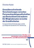 Grenzüberschreitende Verschmelzungen zwischen Personenhandelsgesellschaften aus Deutschland und anderen EG-Mitgliedstaaten im Lichte der Grundfreiheiten
