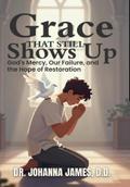 Grace That Still Shows Up