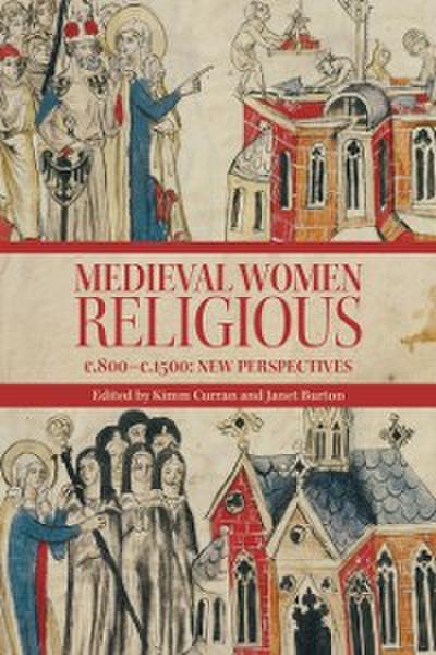 Medieval Women Religious, c. 800-c. 1500