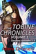 The Tobine Chronicles Volume 1