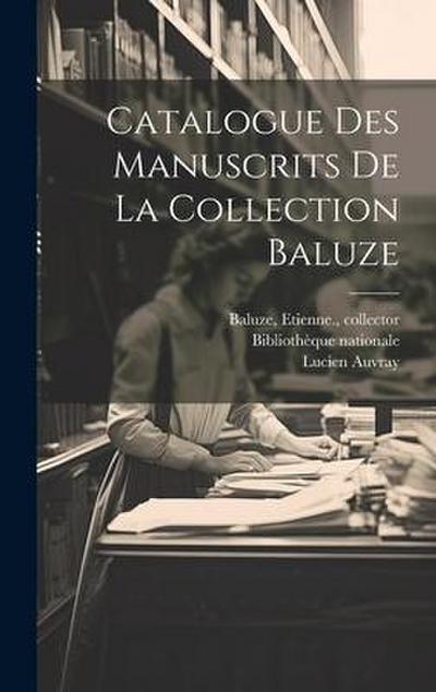 Catalogue des manuscrits de la Collection Baluze