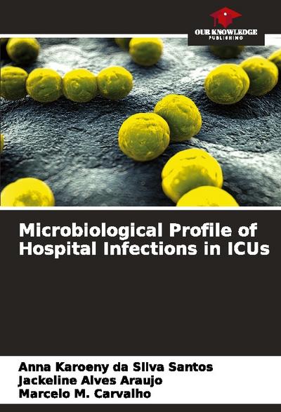 Microbiological Profile of Hospital Infections in ICUs