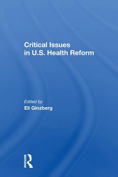 Critical Issues in U.S. Health Reform