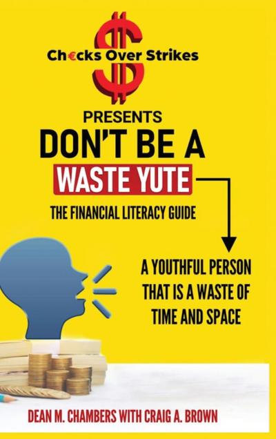 Don’t Be A Waste Yute The Financial Literacy Guide