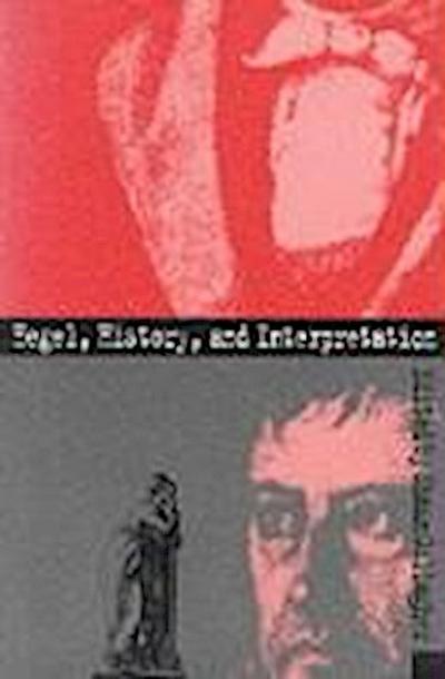 Hegel, History, and Interpretation