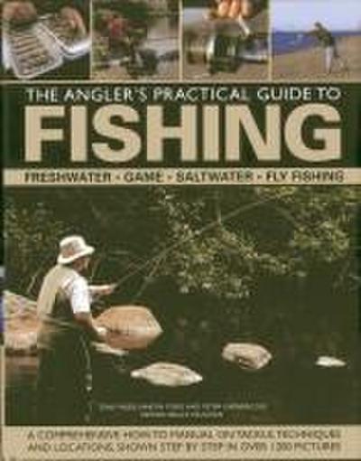 The Angler’s Practical Guide to Fishing