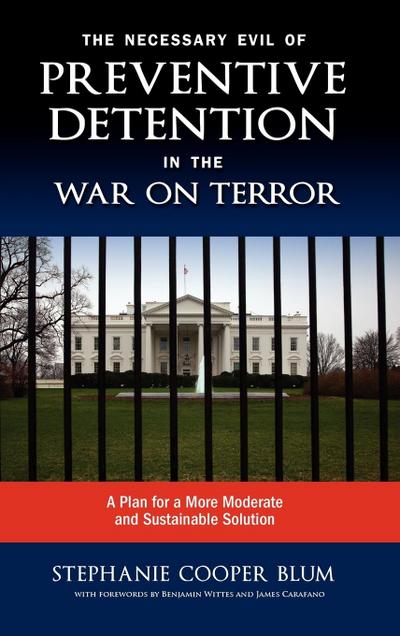 The Necessary Evil of Preventive Detention in the War on Terror