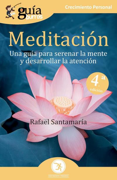 Meditación : una guía para serenar la mente y desarrollar la atención