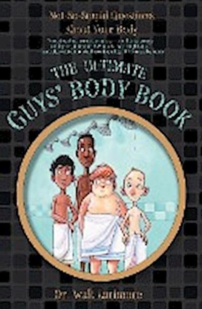 The Ultimate Guys’ Body Book