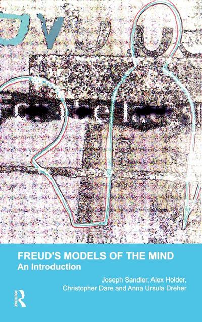 Freud’s Models of the Mind
