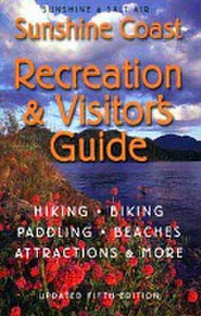Sunshine Coast Recreation & Visitor’s Guide: Sunshine & Salt Air