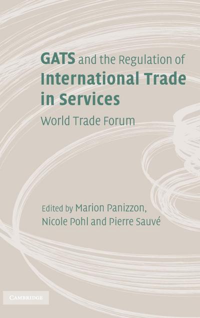 GATS and the Regulation of International Trade in Services